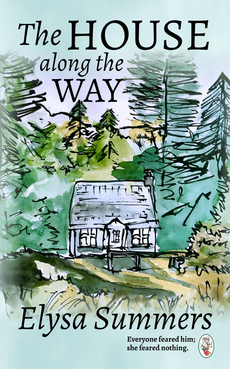 The House Along the Way, by Elysa Summers
